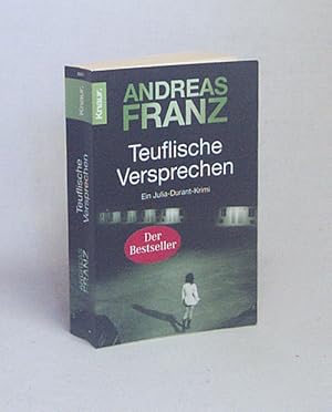 Bild des Verkufers fr Teuflische Versprechen : Kriminalroman ; [ein Julia-Durant-Krimi] / Andreas Franz zum Verkauf von Versandantiquariat Buchegger