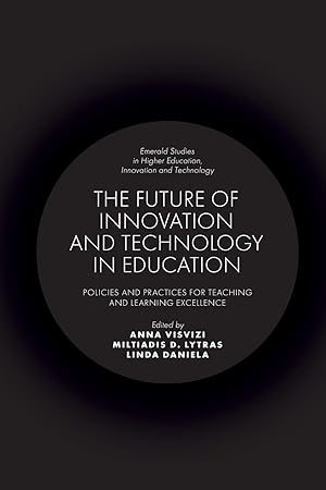 Immagine del venditore per The Future of Innovation and Technology in Education: Policies and Practices for Teaching and Learning Excellence venduto da moluna