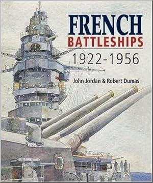 Bild des Verkufers fr French Battleships 1922-1956 zum Verkauf von Martin Bott Bookdealers Ltd