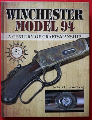 Seller image for WINCHESTER MODEL 94: A CENTURY OF CRAFTSMANSHIP for sale by BSG BOOKS