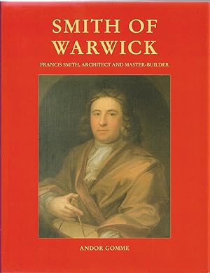 Bild des Verkufers fr Smith of Warwick Francis Smith, Architect and Master Builder zum Verkauf von Walden Books