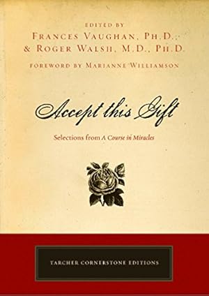 Seller image for Accept This Gift: Selections from A Course in Miracles (Tarcher Cornerstone Editions) for sale by -OnTimeBooks-