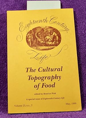 EIGHTEENTH CENTURY LIFE MAY, 1999 The Cultural Topography of Food