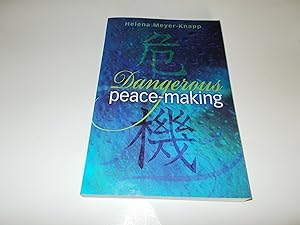 Bild des Verkufers fr Dangerous Peace-Making zum Verkauf von Paradise Found Books