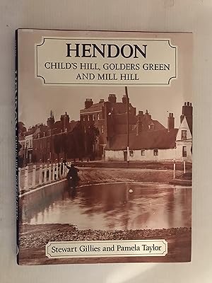 Seller image for Hendon, Child's Hill, Golders Green and Mill Hill (Pictorial History Series): A Pictorial History for sale by Beach Hut Books