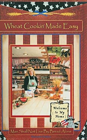 Image du vendeur pour Wheat Cookin' Made Easy (Crockett's Corner, Vol. 1) mis en vente par Reliant Bookstore