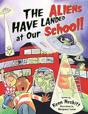 Bild des Verkufers fr The Aliens Have Landed at Our School! zum Verkauf von Reliant Bookstore