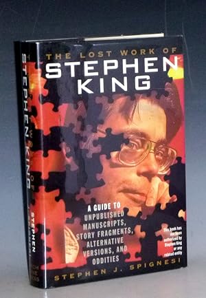 The Lost Work of Stephen King, a Guide to Unpublished Manuscripts, Storu Fragments, Alternative V...