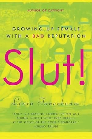 Imagen del vendedor de Slut! Growing Up Female with a Bad Reputation a la venta por Reliant Bookstore