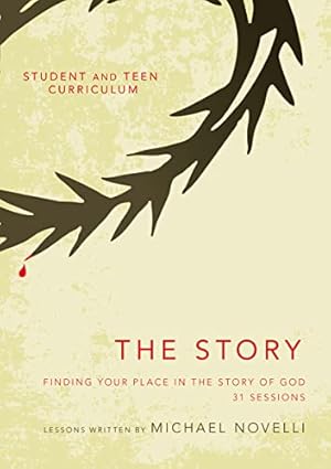 Immagine del venditore per The Story Student and Teen Curriculum: Finding Your Place in the Story of God venduto da Reliant Bookstore