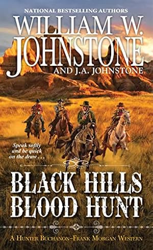 Seller image for Black Hills Blood Hunt (A Hunter Buchanon-Frank Morgan Western) for sale by Reliant Bookstore