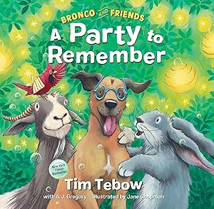 Image du vendeur pour Bronco and Friends: A Party to Remember mis en vente par Reliant Bookstore