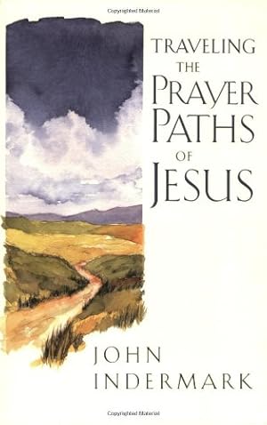 Immagine del venditore per Traveling the Prayer Paths of Jesus venduto da Reliant Bookstore