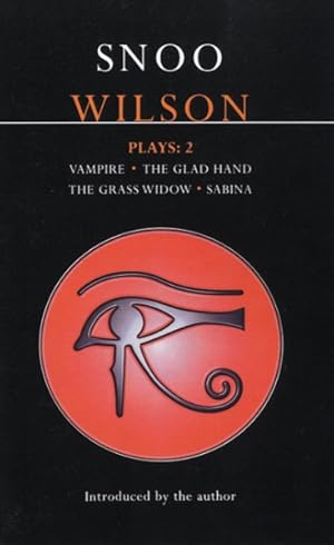 Bild des Verkufers fr Snoo Wilson Plays : Vampire, the Glad Hand, the Grass Widow and Sabina zum Verkauf von GreatBookPricesUK
