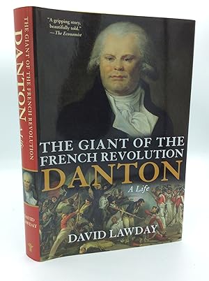 Seller image for THE GIANT OF THE FRENCH REVOLUTION: Danton, a Life for sale by Kubik Fine Books Ltd., ABAA