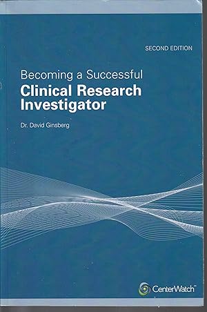 Becoming a Successful Clinical Research Investigator 2nd Edition