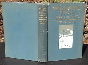 The Ascent Of Denali (Mount McKinley). A Narrative Of The First Complete Ascent Of The Highest Pe...