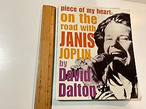 Image du vendeur pour Piece of My Heart : On the Road With Janis Joplin mis en vente par Old Lampasas Post Office Books