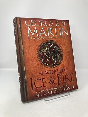 Immagine del venditore per The World of Ice and Fire: The Untold History of Westeros and the Game of Thrones venduto da Southampton Books