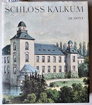 Bild des Verkufers fr Schloss Kalkum.mit Untersttzung von Wilhelm Stwer und Alfred Junker herausgegeben im Auftrag des Kultusministeriums von Walter Bader. zum Verkauf von Versandantiquariat Kerstin Daras