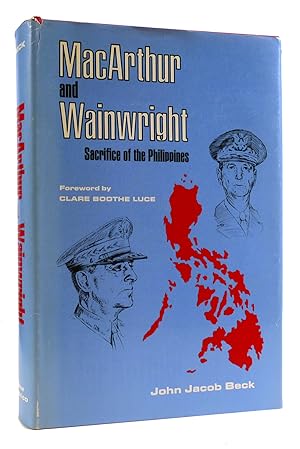 Imagen del vendedor de MACARTHUR AND WAINWRIGHT Sacrifice of the Philippines a la venta por Rare Book Cellar