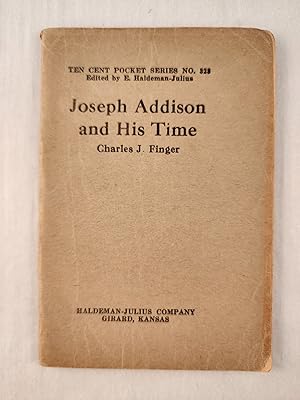 Imagen del vendedor de Joseph Addison and His Time: Ten Cent Pocket Series No. 328 a la venta por WellRead Books A.B.A.A.