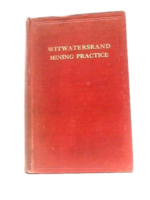 Bild des Verkufers fr Witwatersrand Mining Practice zum Verkauf von World of Rare Books