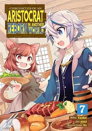 Seller image for Chronicles of an Aristocrat Reborn in Another World (Manga) Vol. 7 (Paperback) for sale by Grand Eagle Retail