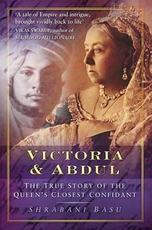 Image du vendeur pour Victoria & Abdul: The True Story of the Queen's Closest Confidant mis en vente par WeBuyBooks