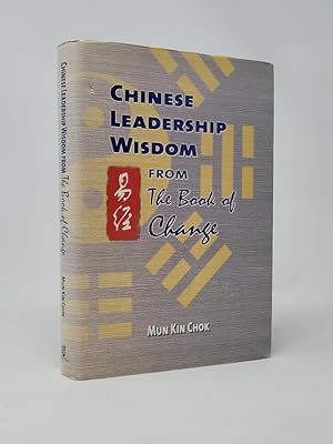 Chinese Leadership Wisdom from the Book of Change