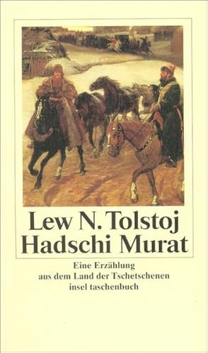 Bild des Verkufers fr Hadschi Murat: Eine Erzhlung aus dem Land der Tschetschenen (insel taschenbuch) zum Verkauf von Gerald Wollermann