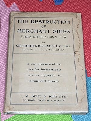 Imagen del vendedor de The Destruction of Merchant Ships by Smith, Sir Frederick by Smith, Sir Frederick a la venta por Earthlight Books