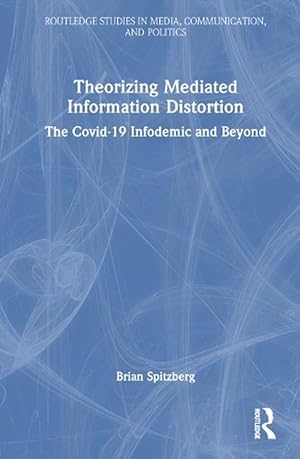 Image du vendeur pour Theorizing Mediated Information Distortion (Hardcover) mis en vente par Grand Eagle Retail