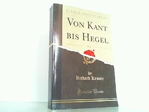 Bild des Verkufers fr Von Kant bis Hegel - Band 1. (Classic Reprint). zum Verkauf von Antiquariat Ehbrecht - Preis inkl. MwSt.