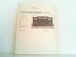 Bild des Verkufers fr Holzhausbau - Technik und Gestaltung. zum Verkauf von Antiquariat Ehbrecht - Preis inkl. MwSt.