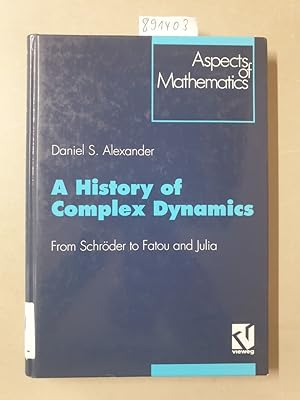 A history of complex dynamics : from Schröder to Fatou and Julia :