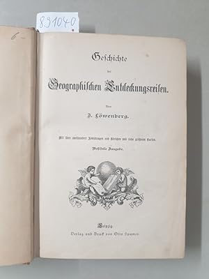 Bild des Verkufers fr Geschichte der Geographischen Entdeckungsreisen. (Erster Theil: Geographische Entdeckungsreisen whrend des Alterthums und Mittelalters. Zweiter Theil: Geographische Entdeckungsreisen in der neueren Zeit) : zum Verkauf von Versand-Antiquariat Konrad von Agris e.K.