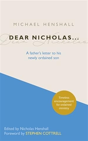 Seller image for Dear Nicholas. : A Father's Letter to His Newly Ordained Son for sale by GreatBookPricesUK