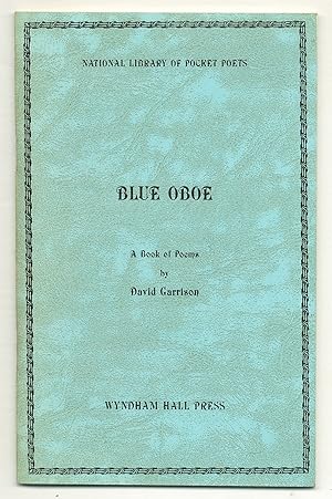 Bild des Verkufers fr Blue Oboe: A Book of Poems zum Verkauf von Between the Covers-Rare Books, Inc. ABAA