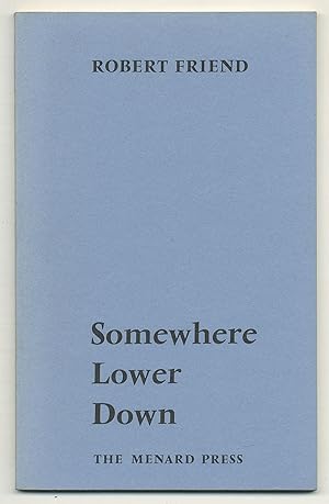 Seller image for Somewhere Lower Down for sale by Between the Covers-Rare Books, Inc. ABAA