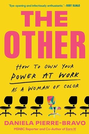 Immagine del venditore per Other : How to Own Your Power at Work As a Woman of Color venduto da GreatBookPrices