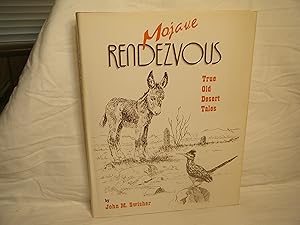 Seller image for Mojave Rendezvous: True Tales of Old San Bernardino County and the Mojave Desert for sale by curtis paul books, inc.