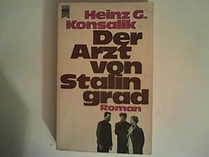 Image du vendeur pour Der Arzt von Stalingrad. Roman. mis en vente par ANTIQUARIAT FRDEBUCH Inh.Michael Simon