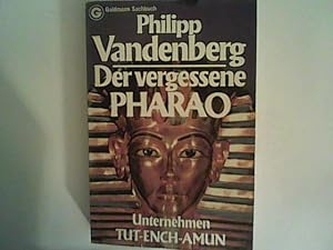 Seller image for Der vergessene Pharao: Unternehmen Tut-Ench-Amun for sale by ANTIQUARIAT FRDEBUCH Inh.Michael Simon
