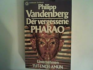 Der vergessene Pharao: Unternehmen Tut-Ench-Amun