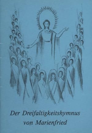 Immagine del venditore per Der Dreifaltigkeitshymnus von Marienfried : 25. Juni 1946 ; Meditation. von venduto da Versandantiquariat Ottomar Khler