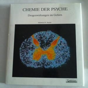 Chemie der Psyche. Drogenwirkungen im Gehirn