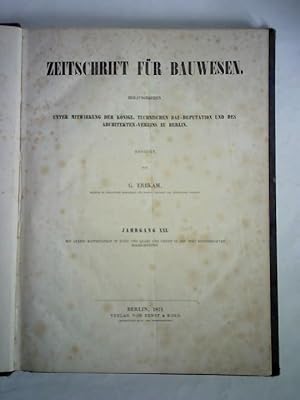 Bild des Verkufers fr Zeitschrift fr Bauwesen - Jahrgang XXI, 1871 zum Verkauf von Celler Versandantiquariat