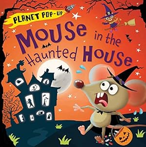 Seller image for Planet Pop-Up: Mouse in the Haunted House for sale by WeBuyBooks