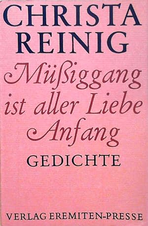 Bild des Verkufers fr Mssiggang ist aller Liebe Anfang Gedichte zum Verkauf von Berliner Bchertisch eG